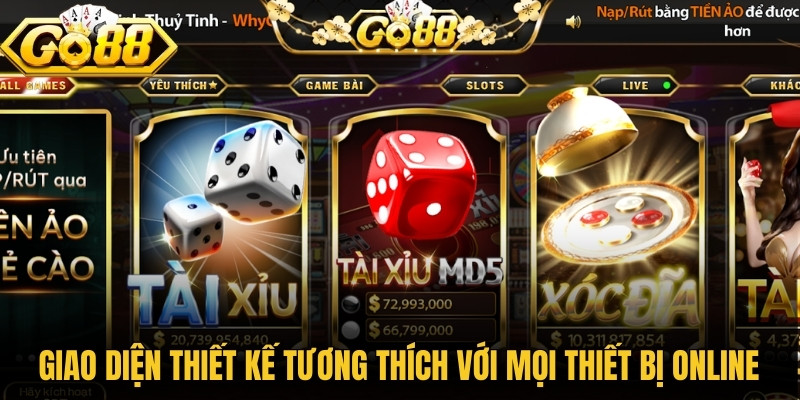 Go88 | Tải Go 88 Android, APK, IOS Chính Hãng 2026 9 Giao diện được thiết kế tương thích với mọi thiết bị online