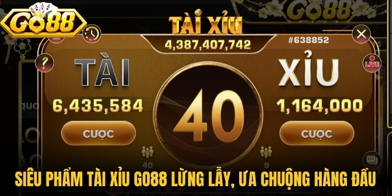 Go88 | Tải Go 88 Android, APK, IOS Chính Hãng 2026 7 Siêu phẩm Tài xỉu Go88 lừng lẫy được ưa chuộng hàng đầu